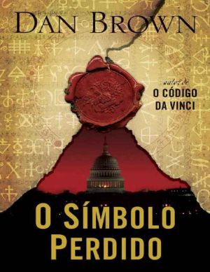 [Robert Langdon 03] • O Símbolo Perdido